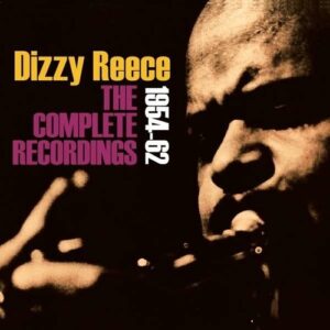 The Complete Recordings 1954-62 - Dizzy Reece