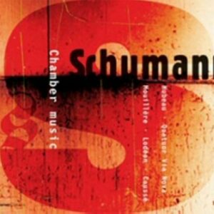 Schumann : Chamber Music
