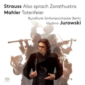 Strauss: Also Sprach Zarathustra / Mahler: Totenfeier - Rundfunk-Sinfonieorchetser Berlin