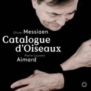 Messiaen: Catalogue D'Oiseaux - Pierre-Laurent Aimard