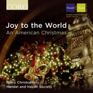 Harry Christophers: Joy To The World - An American Christmas - Christophers
