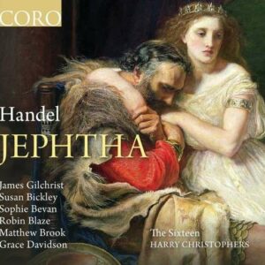 George Frideric Handel: Jephtha - The Sixteen / Christophers