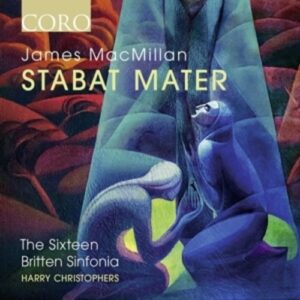 Macmillan: Stabat Mater - The Sixteen