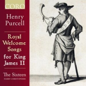 Purcell: Royal Welcome Songs For King James II - The Sixteen