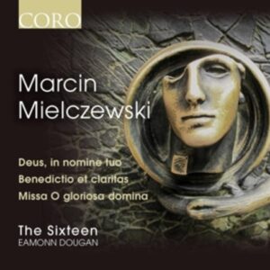 Marcin Mielczewski - The Sixteen