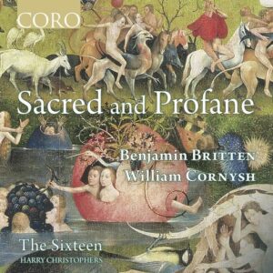 Britten / Cornysh: Sacred And Profane - Harry Christophers