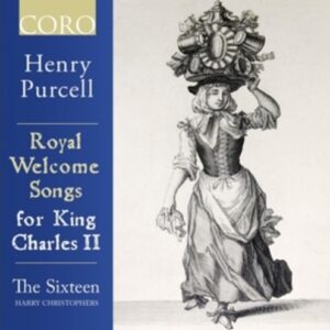 Purcell: Royal Welcome Songs for King Charles II - The Sixteen