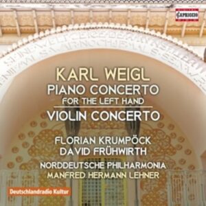 Weigl, Karl: Piano Concerto For The Left Hand