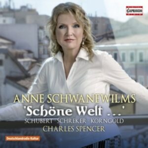 Schubert / Schreker / Korngold: Schone Welt - Schwanewilms
