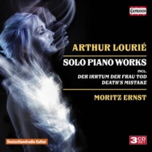 Arthur Lourie: Solo Piano Works - Moritz Ernst