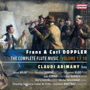 Franz & Carl Doppler: The Complete Flute Music, Vol.1 - Claudi Arimany