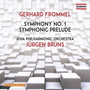 Gerhard Frommel: Symphony No.1, Symphonic Prelude - Jürgen Bruns