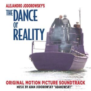 Dance Of Reality (OST) - Adam Jodorowsky