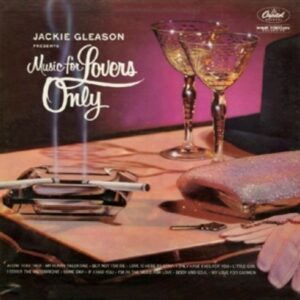 Music For Lovers Only - Jackie Gleason