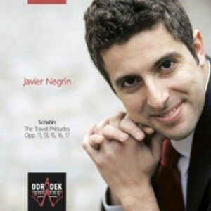Scriabin: Travel Preludes - Javier Negrin