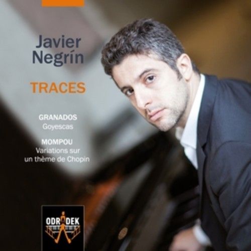 Granados / Mompou: Traces - Javier Negrin