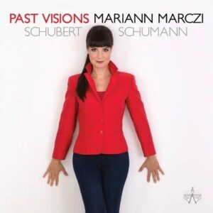 Schubert / Schumann: Past Visions - Marczi