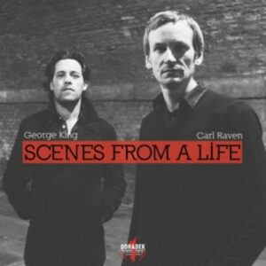 Scenes From A Life - George King & Carl Raven