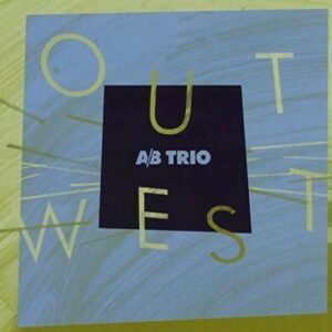 Out West - A / B Trio