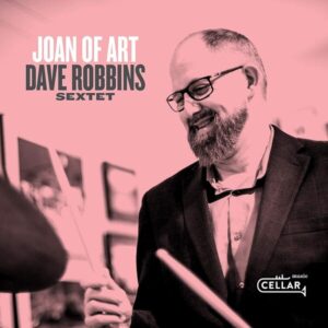 Joan Of Art - Dave Robbins Sextet