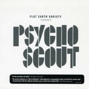 Psycho Scout - Flat Earth Society