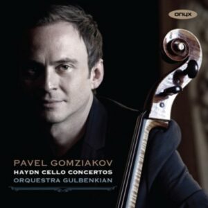 Joseph Haydn: Cello Concertos - Pavel Gomziakov