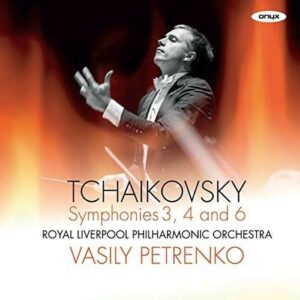 Tchaikovsky: Symphonies Nos, 3, 4 & 6 - Vasily Petrenko