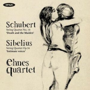 Schubert / Sibelius: String Quartets - Ehnes Quartet