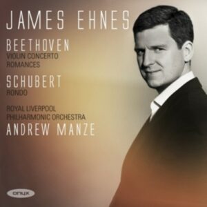 Beethoven: Violin Concerto; Romances Nos.1 & 2 - James Ehnes