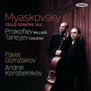 Myaskovsky: Cello Sonatas 1 & 2 - Pavel Gomziakov
