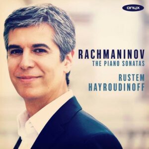 Rachmaninov: Piano Sonatas N' 1 & 2 - Rustem Hayroudinoff