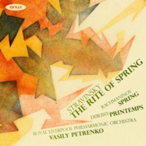Stravinsky: Le Sacre du Printemps - Vasily Petrenko