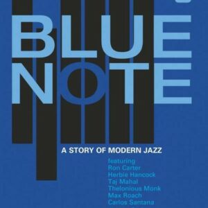 Blue Note: A Story Of Modern Jazz