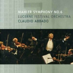 Mahler: Symphony No.6 - Claudio Abbado