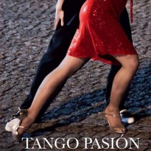 Tango Pasion: Tango in Berlin