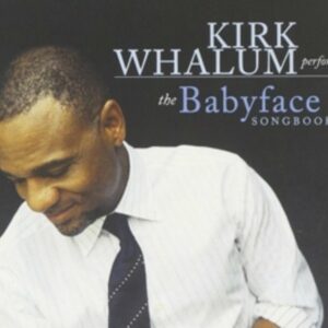 The Babyface Songbook - Kirk Whalum