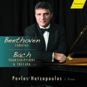 Beethoven: Sonatas / Bach: Transcriptions & Toccata - Pavlos Hatzopoulos