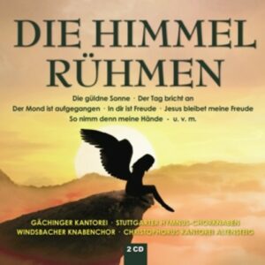 Die Himmerl rühmen - Best Of Sacred Chorals
