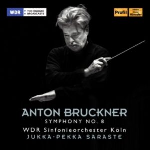 Bruckner: Symphonie No. 8 - Jukka-Pekka Saraste