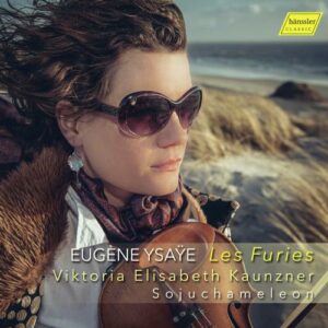 Eugene-Auguste Ysaye: Les Furies - Viktoria Elisabeth Kaunzner