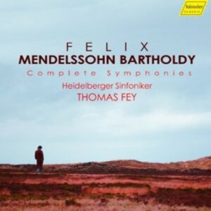Mendelssohn: Complete Symphonies - Thomas Fey