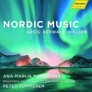 Grieg, Franz Berwald: Nordic Music - Ana-Marija Markovina