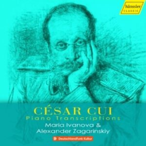Cui Cesar: Piano Transcriptions - Klavierduo Maria Ivanova & Alexander Zagarinskiy