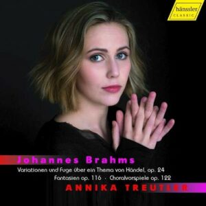Brahms: Handel Variations, Fantasien Op.116 - Annika Treutler