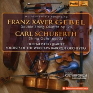 Gebel: Double String Quintet / Schuberth: String Octet - Hoffmeister Quartet