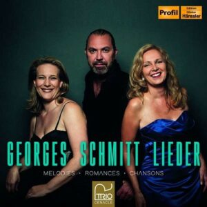Georges Schmitt: Lieder - Trio Cenacle