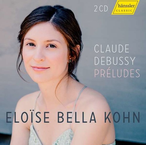 Debussy: Preludes - Eloise Bella Kohn