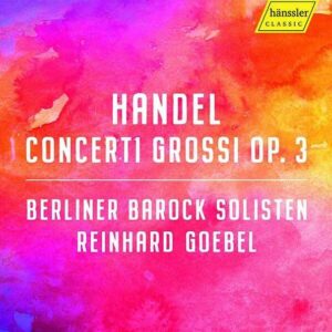 Handel: Concerti Grossi Op.6 - Reinhard Goebel