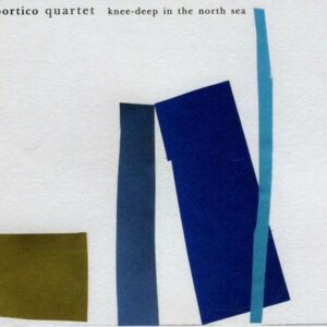 Knee-Deep In The North Sea - Portico Quartet