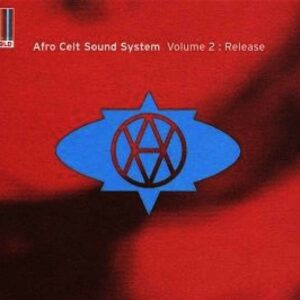 Volume 2: Release - Afro Celt Sound System